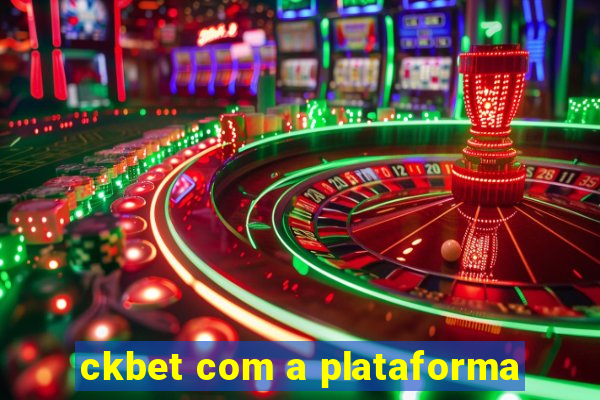 ckbet com a plataforma